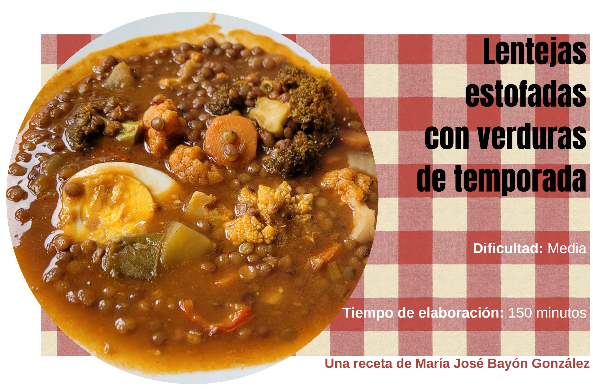 Lentejas estofadas con verduras de temporada