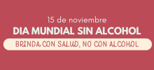 "Brinda con salud, no con alcohol"